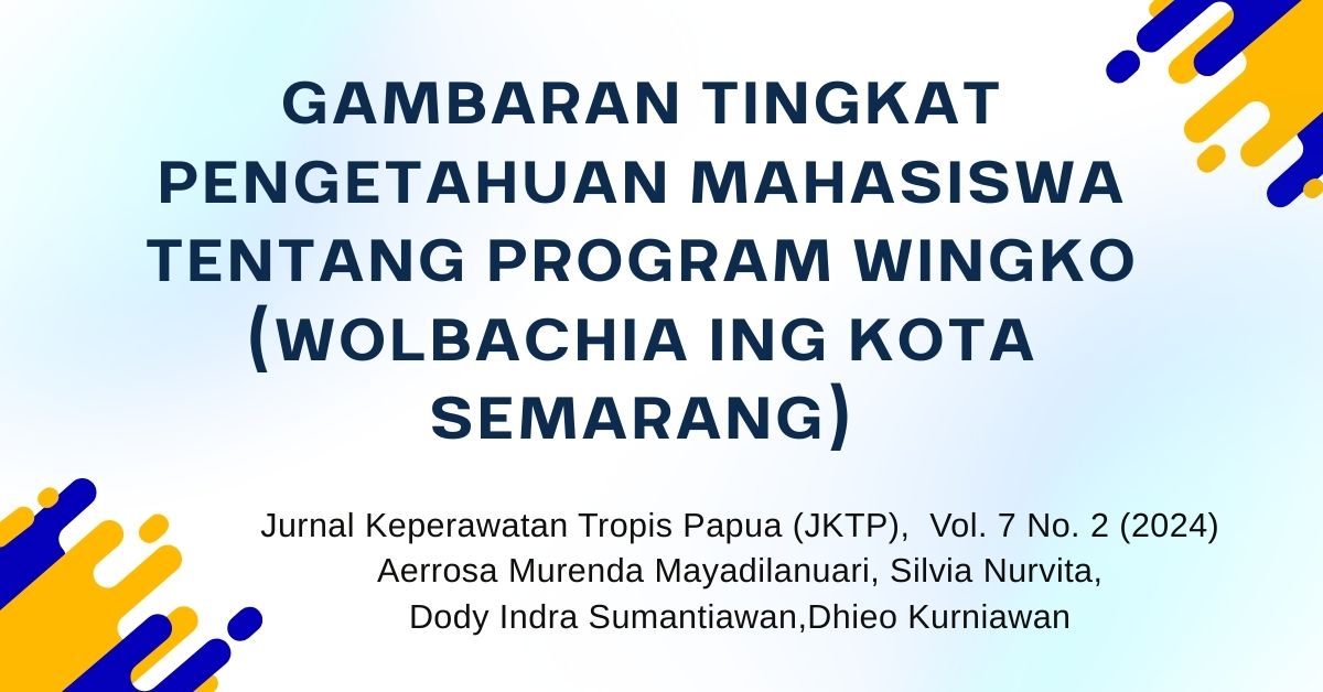 GAMBARAN TINGKAT PENGETAHUAN MAHASISWA TENTANG PROGRAM WINGKO (WOLBACHIA ING KOTA SEMARANG)